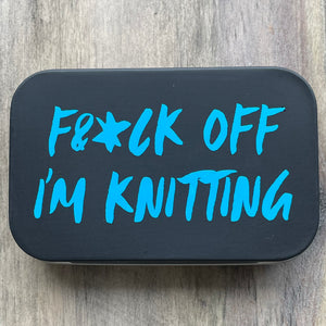 Notions Tin | F&*K off I'm Knitting